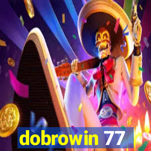 dobrowin 77